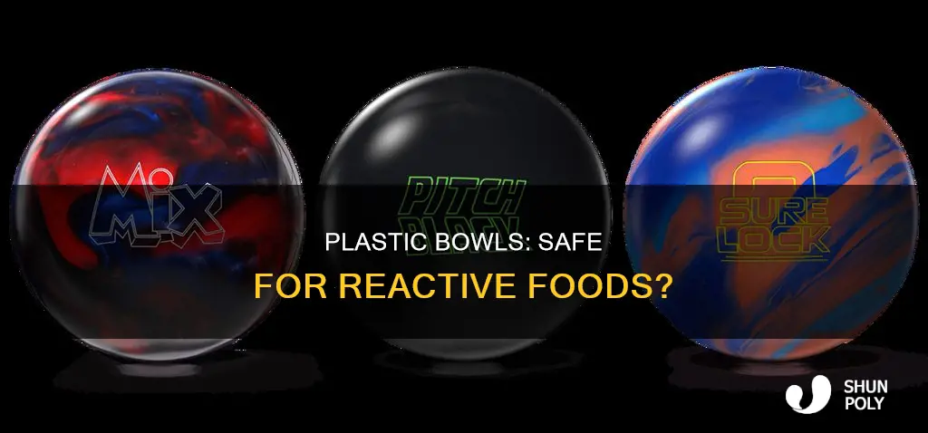 is plastic a non reactive bowl
