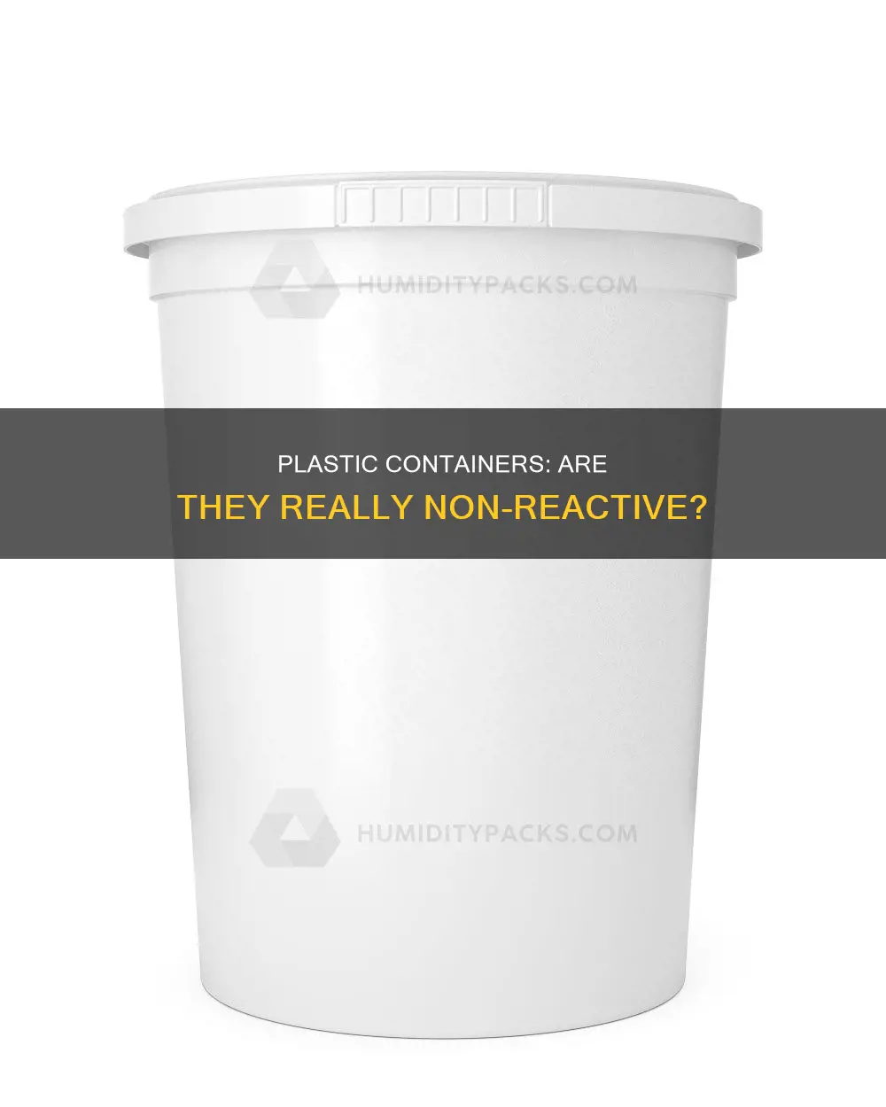 is plastic a non reactive container