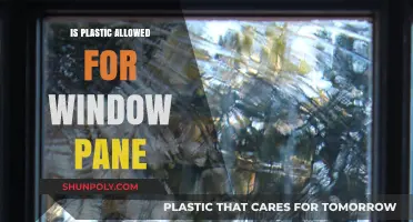 Plastic Window Panes: Safe or Unsafe?