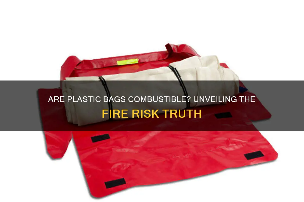 is plastic bag combustible