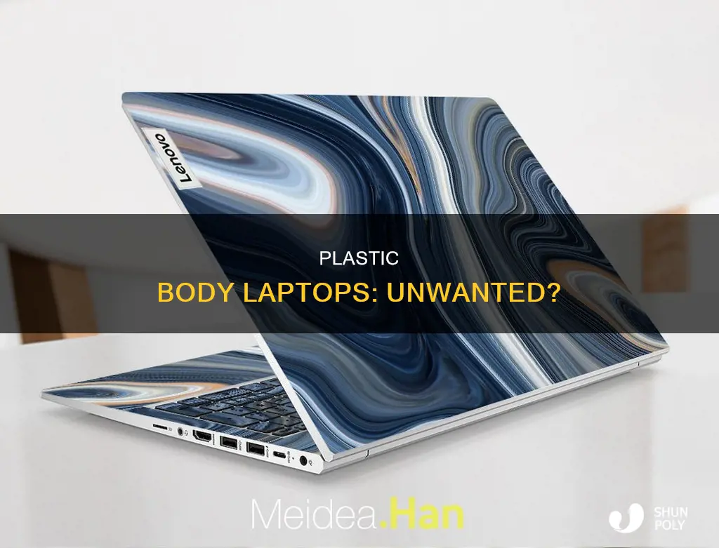 is plastic body laptop less desirable
