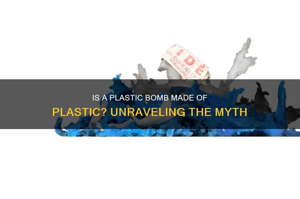 is plastic bomb made of plastic