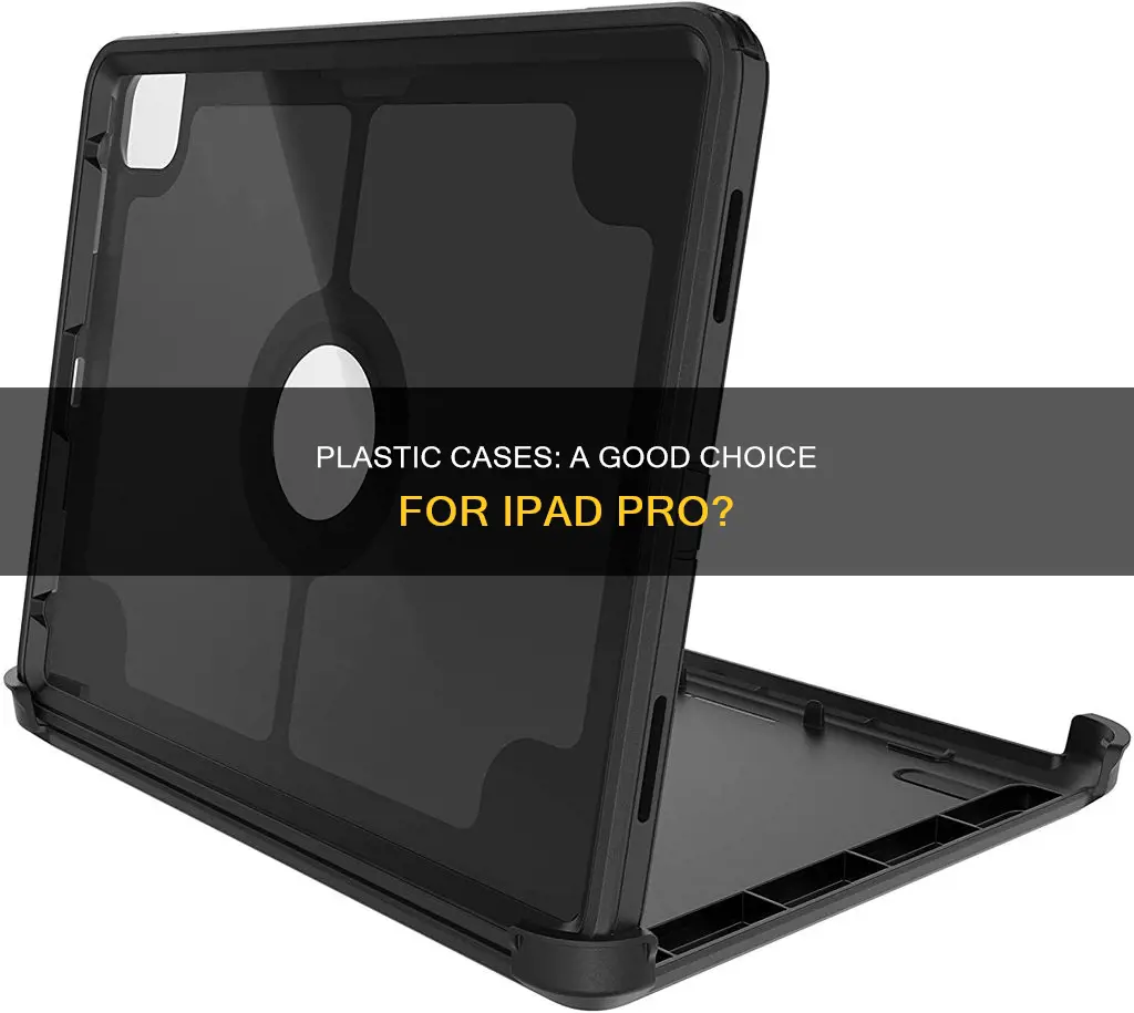 is plastic case good for ipad pro