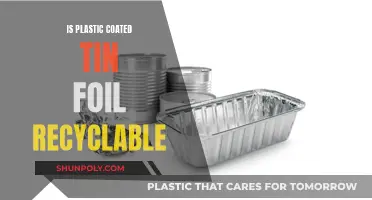Tin Foil and Plastic: What's Recyclable and What's Not?
