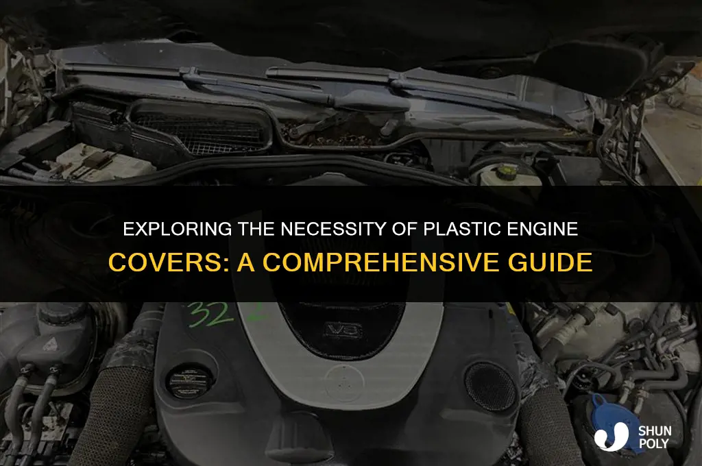 is plastic engine cover necessary