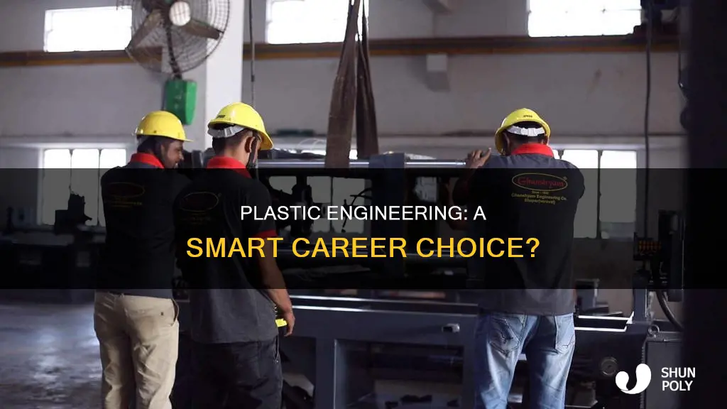 is plastic engineering a good career