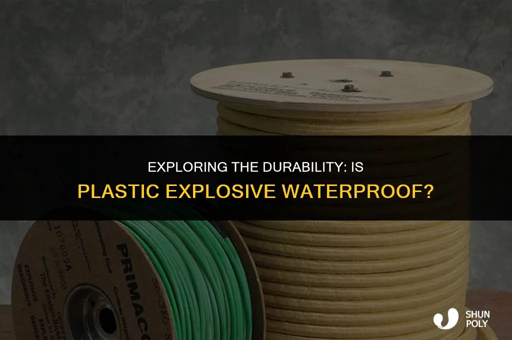 is plastic explosive waterproof