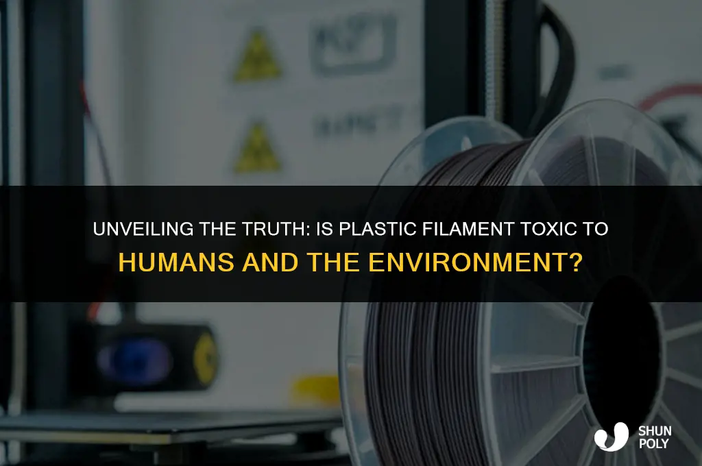 is plastic filament toxic