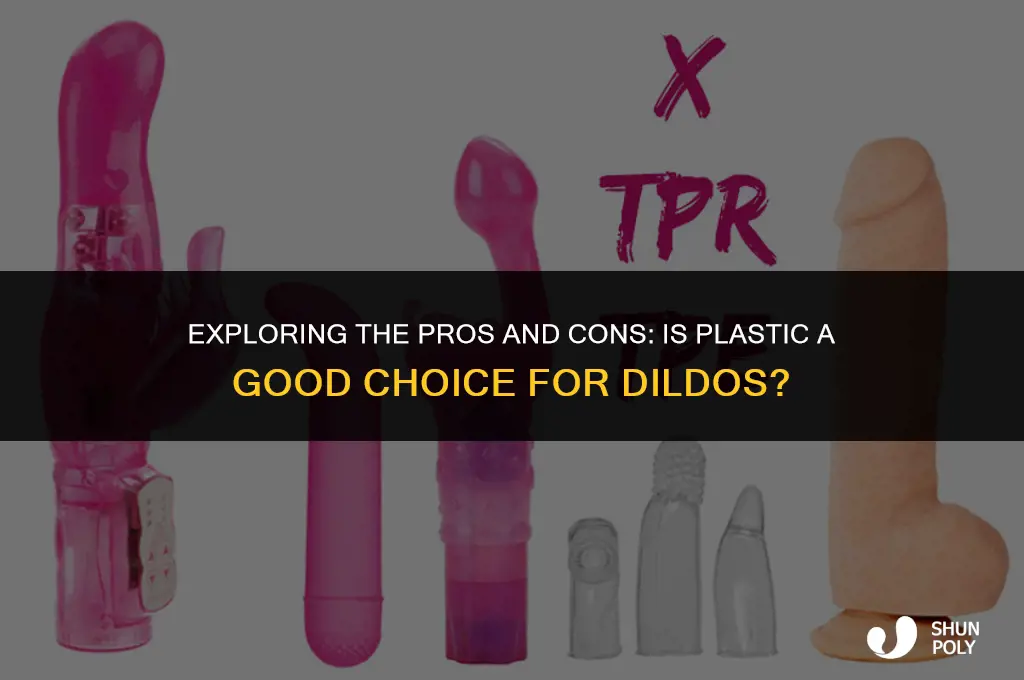 is plastic good for dildo