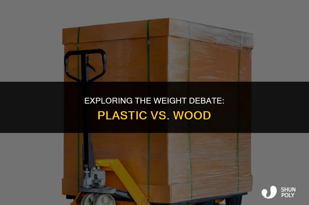 is plastic heavier than wood