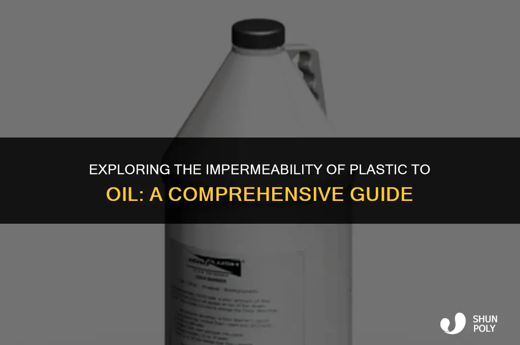 is plastic impermeable to oil