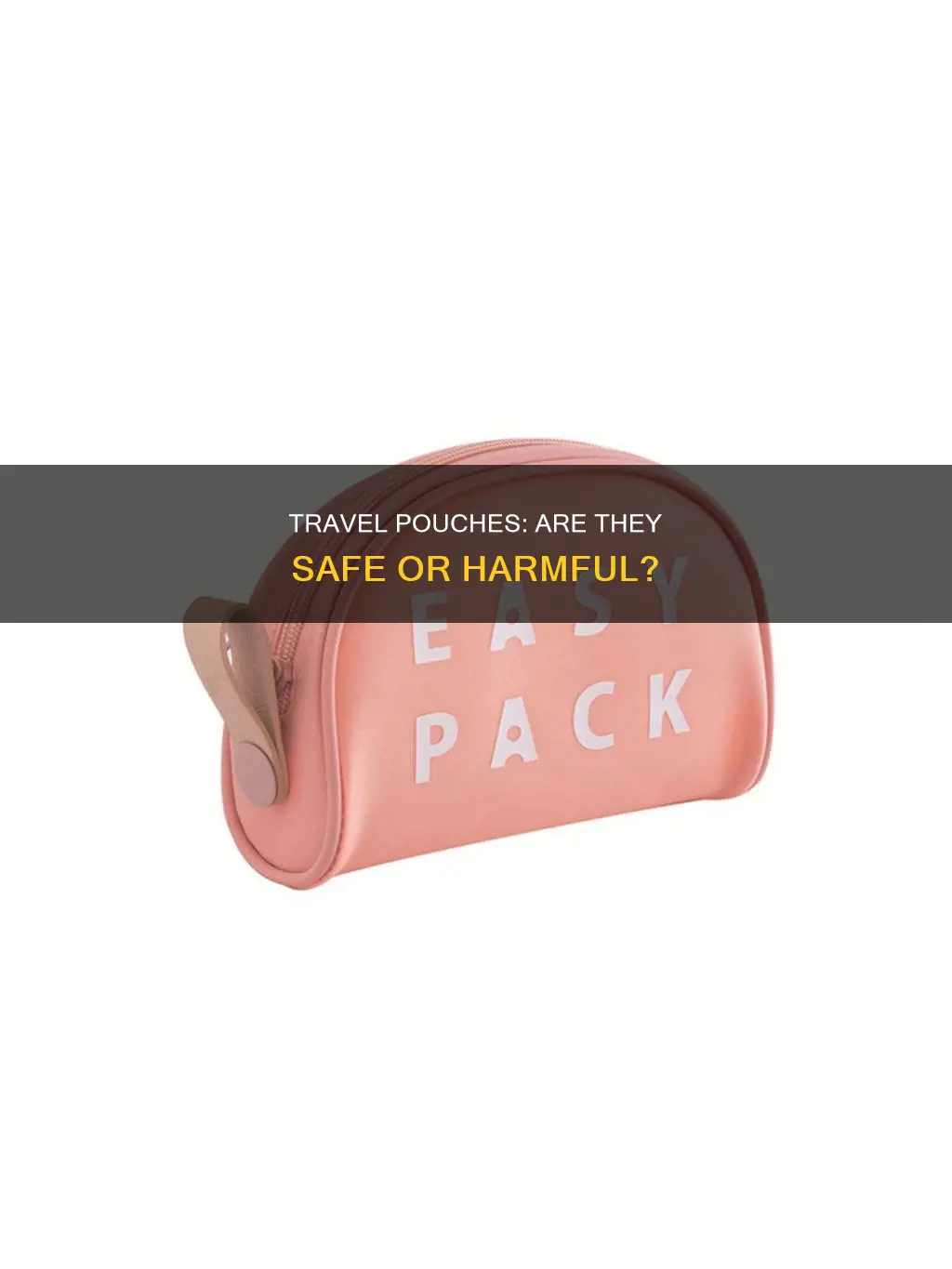 is plastic in travel pouches harmful