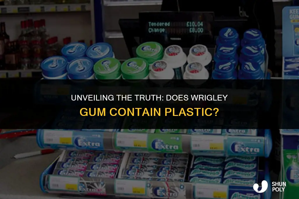 is plastic in wrigley gum