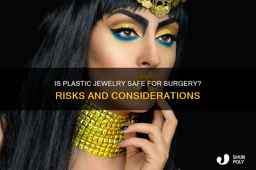 is plastic jewelry safe for surgery