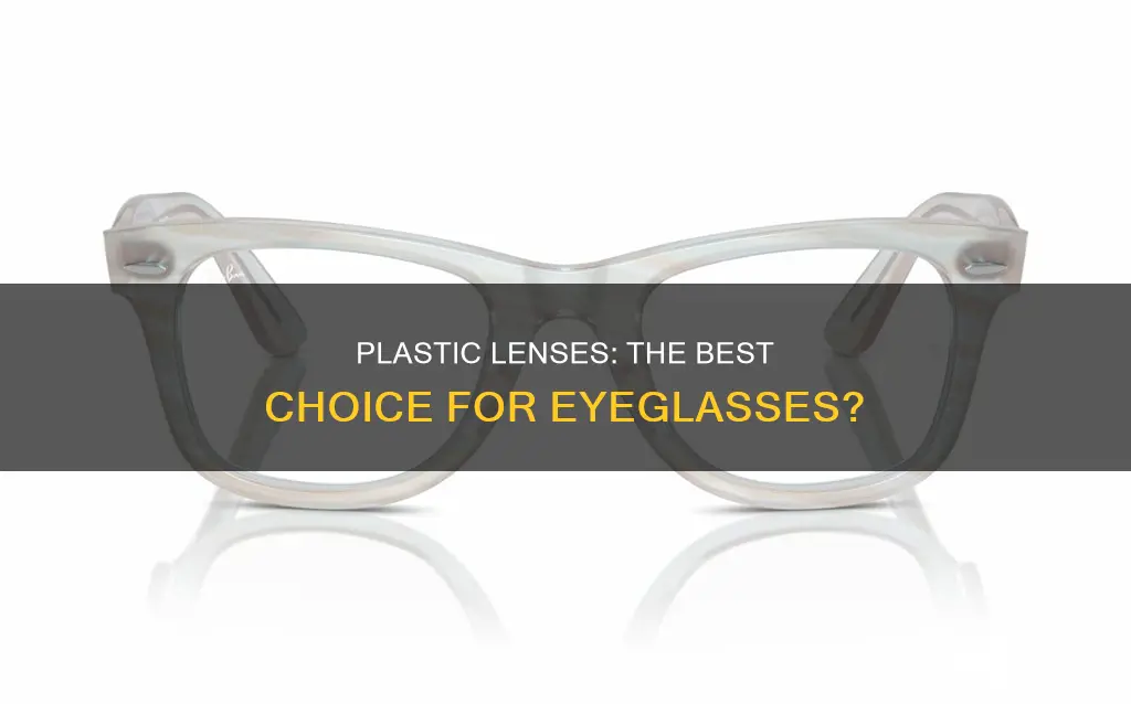 is plastic lenses good for eyeglasses