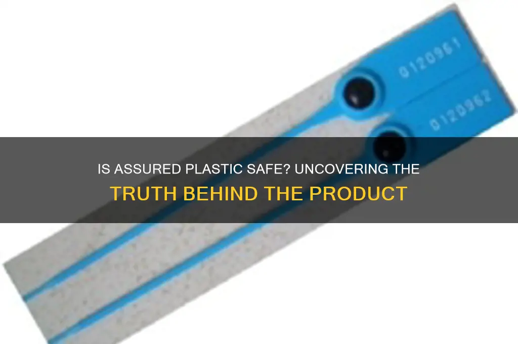 is plastic made by assured a safe product
