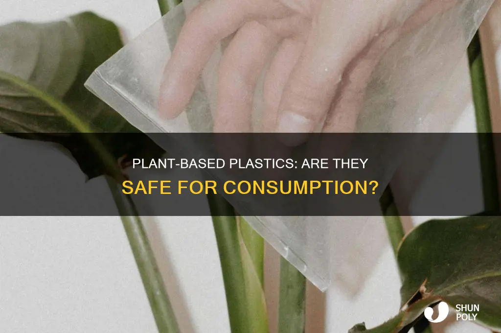 is plastic made from plants safe to consume