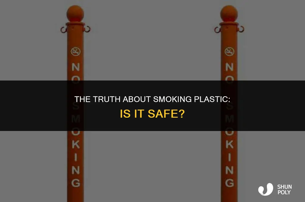 is plastic okay to smoke