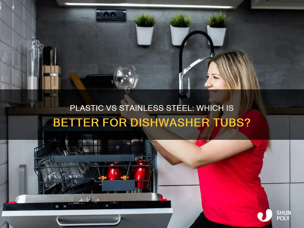 is plastic or stainless steel dishwasher tub