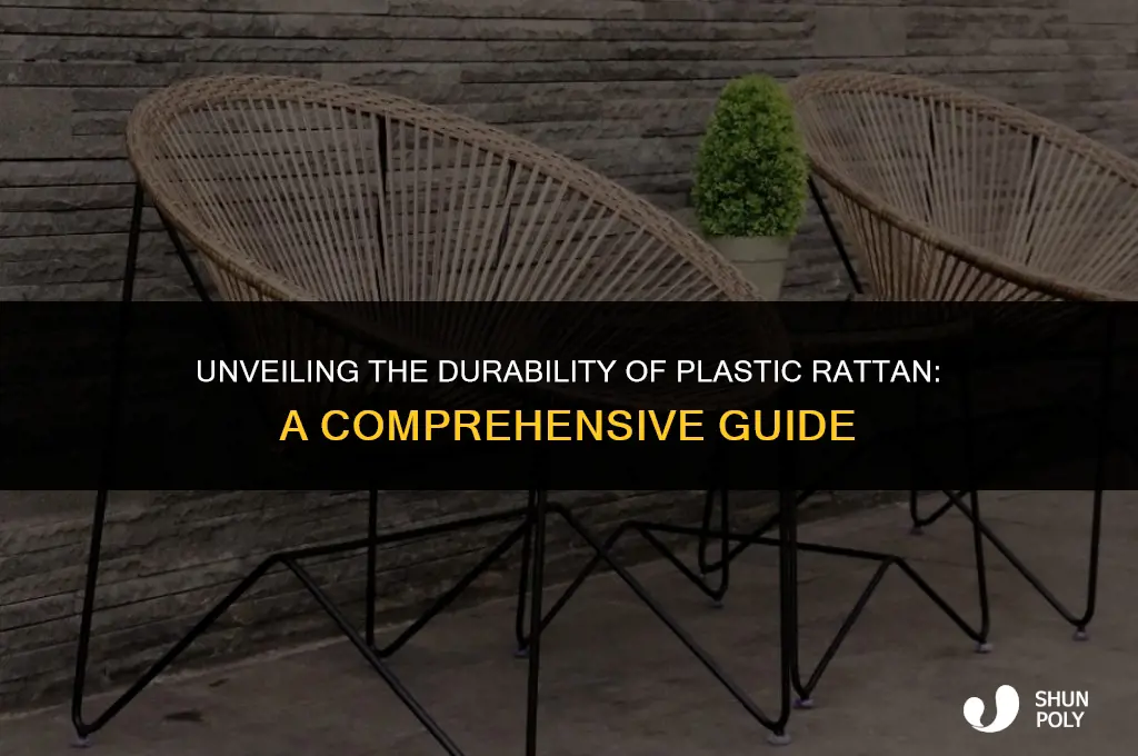 is plastic rattan durable
