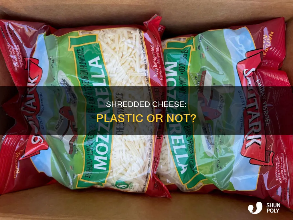is plastic really in shredded cheese