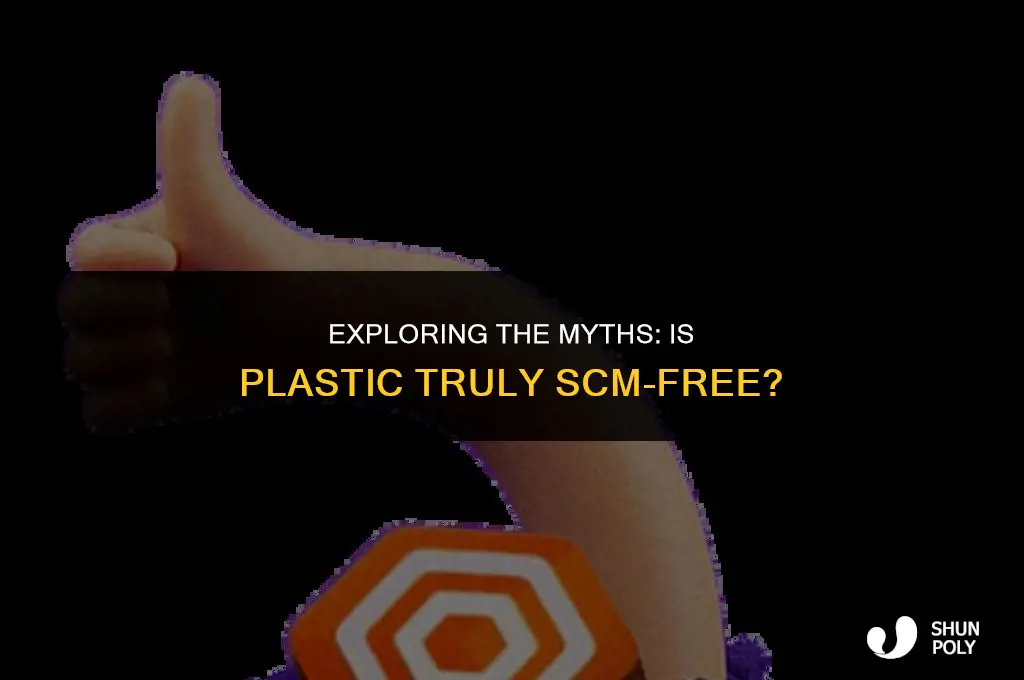 is plastic scm free