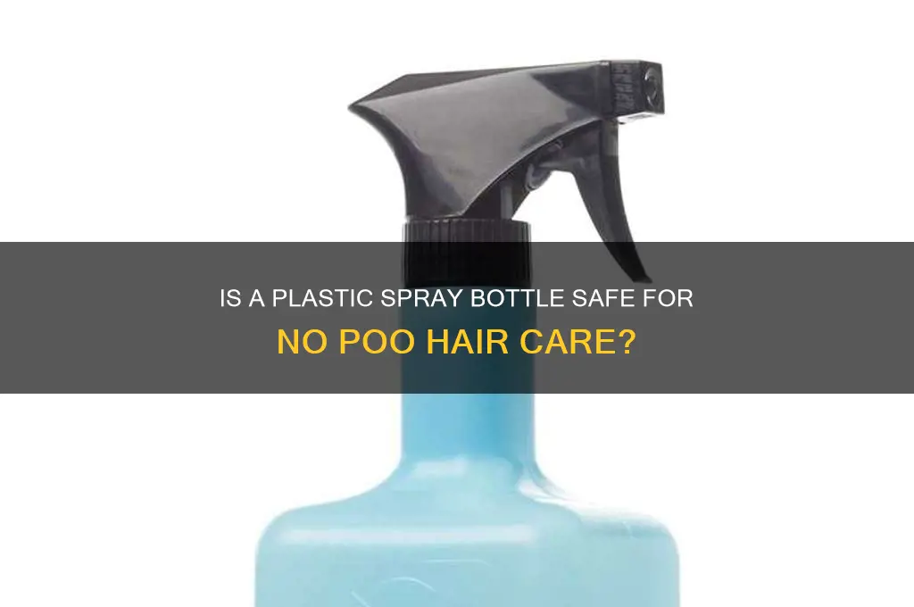 is plastic spray bottle ok for no po