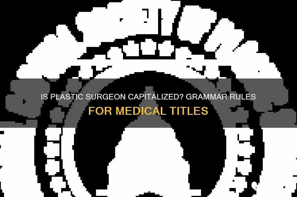 is plastic surgeon capitalized