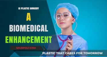 Is Plastic Surgery a Biomedical Enhancement? Exploring Ethics and Science