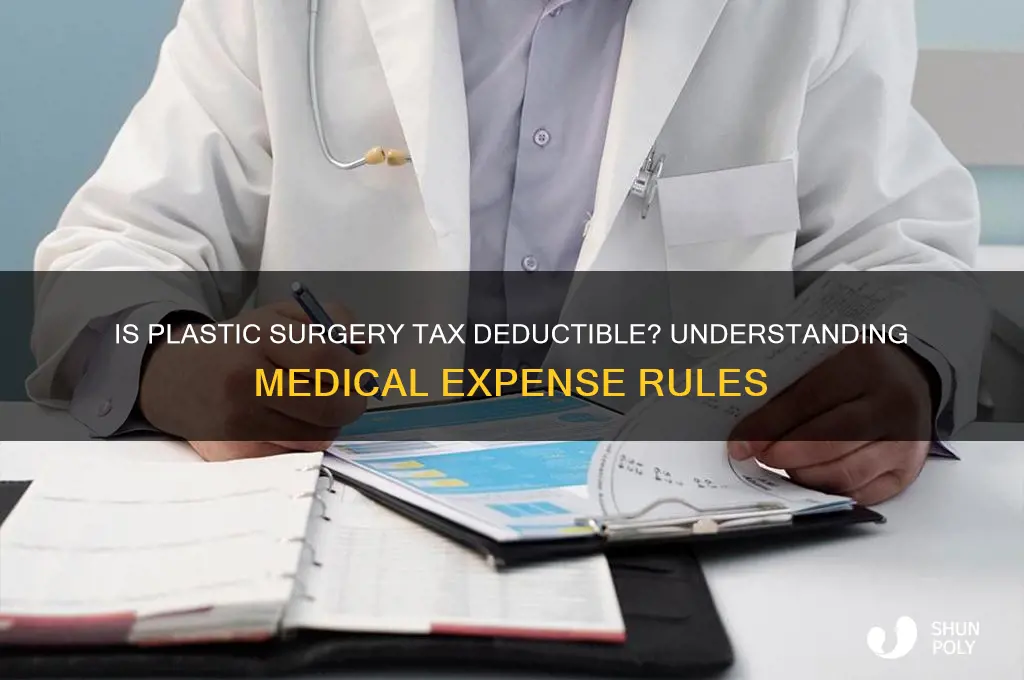 is plastic surgery a deductible medical expense