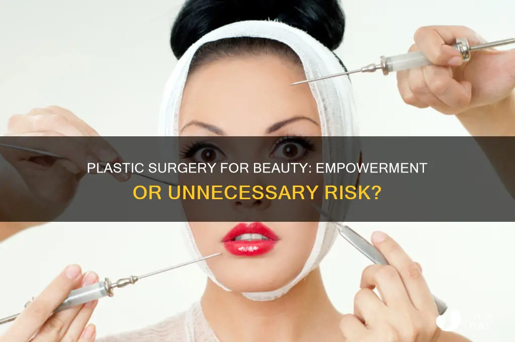 is plastic surgery a good idea for beauty or not
