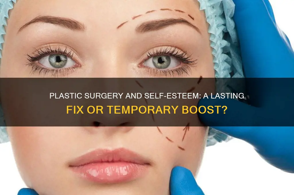 is plastic surgery a solution for low self esteem