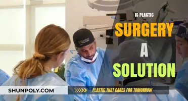 Is Plastic Surgery a Solution or a Temporary Fix?
