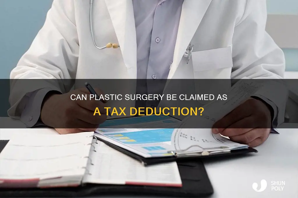 is plastic surgery a tax deduction