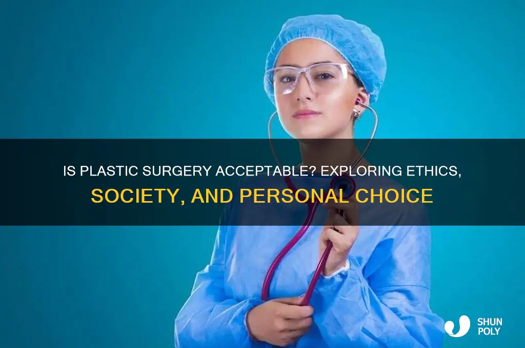 is plastic surgery acceptable