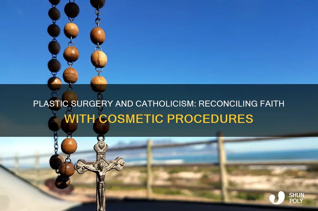 is plastic surgery against catholicism