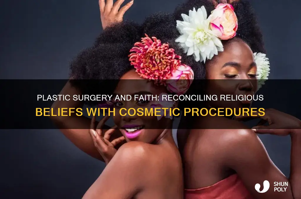 is plastic surgery against religion