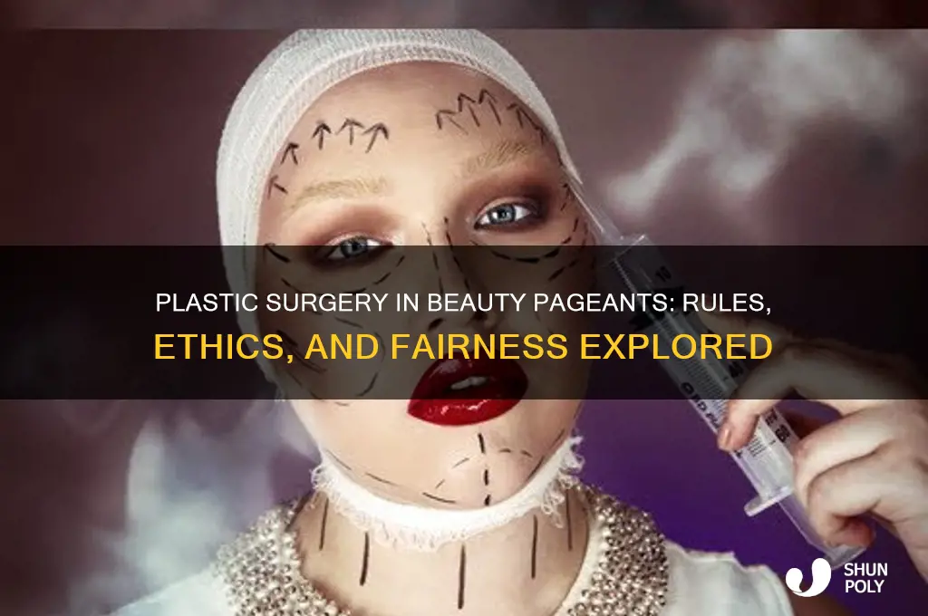 is plastic surgery allowed in beauty pageants