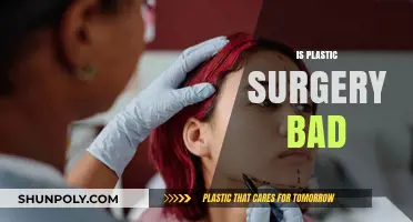 Is Plastic Surgery Bad? Exploring Risks, Benefits, and Ethical Concerns