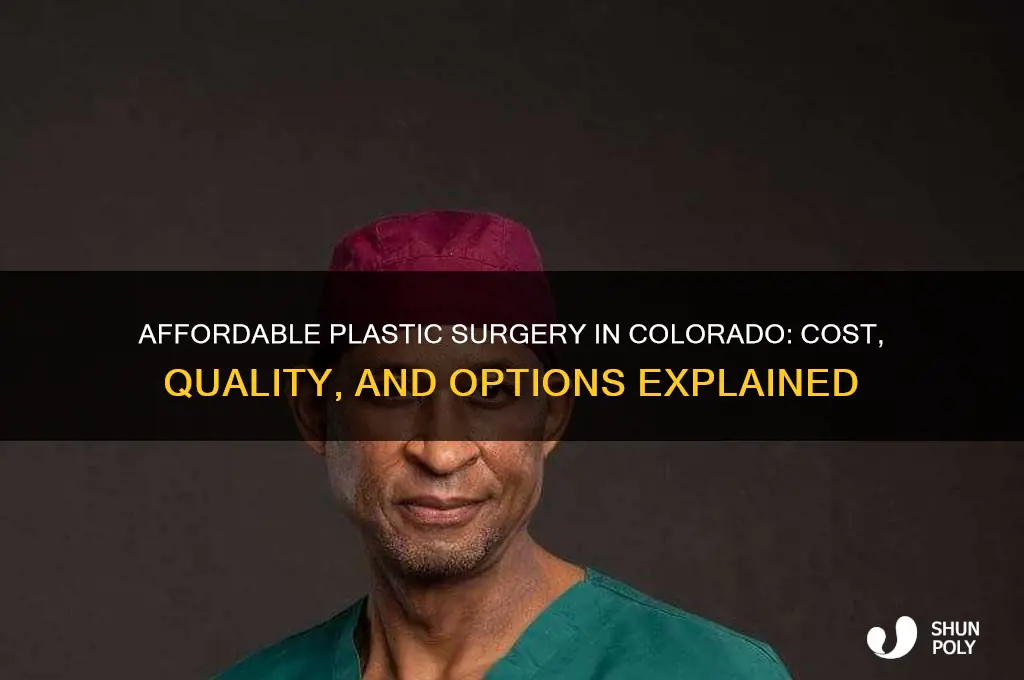 is plastic surgery cheap in colorado