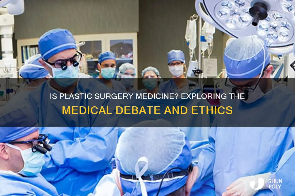 is plastic surgery considered medicine