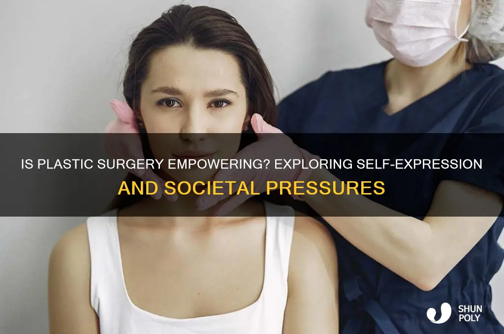 is plastic surgery empowering