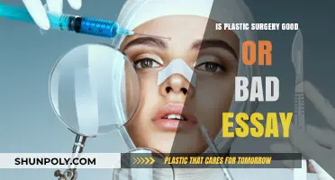 Plastic Surgery: Benefits, Risks, and Ethical Considerations Explored