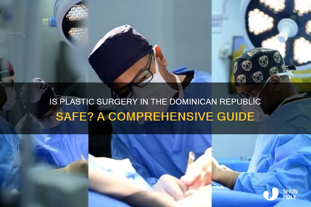 is plastic surgery in dr safe