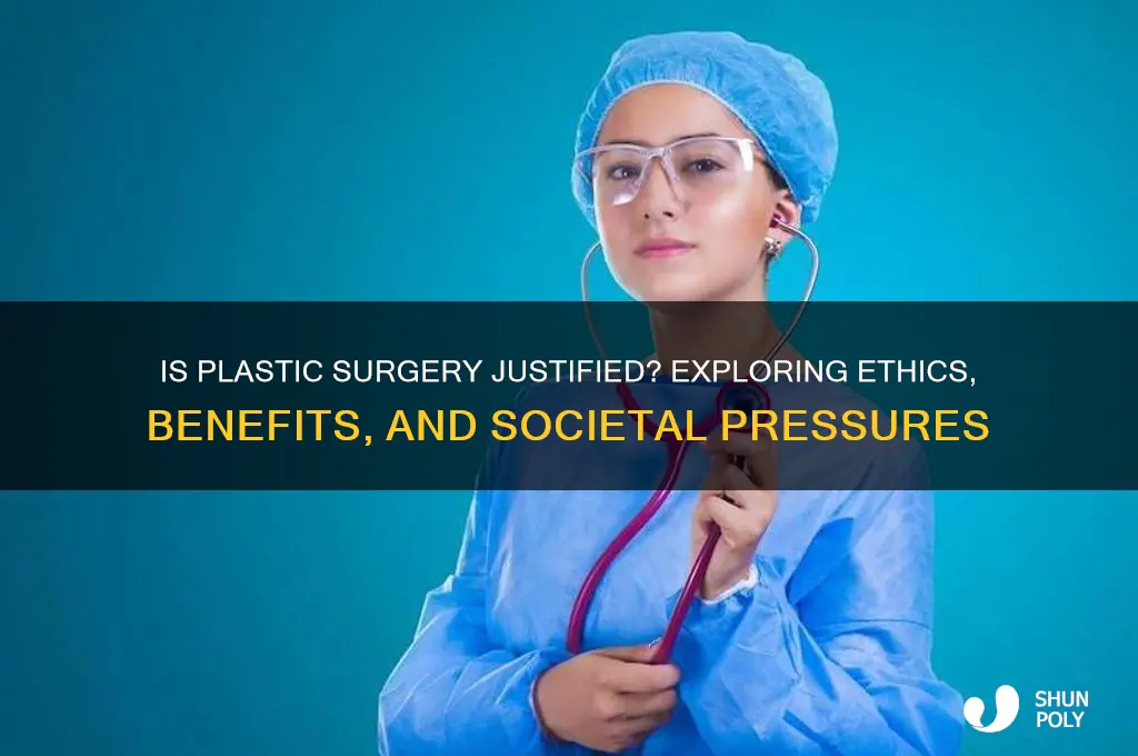 is plastic surgery justified