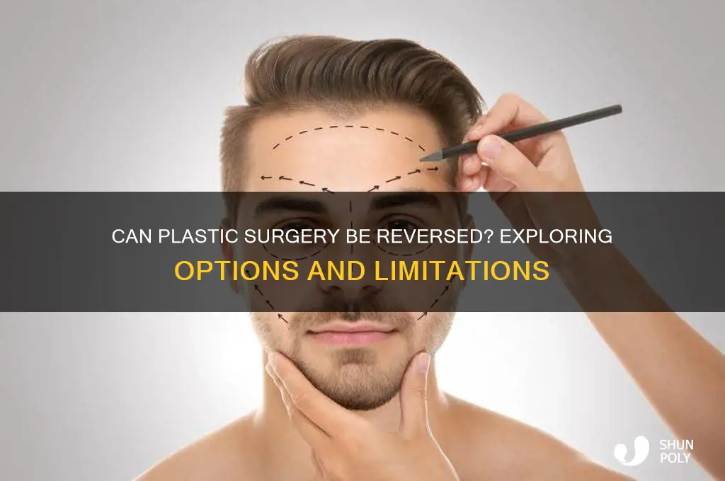 is plastic surgery reversable