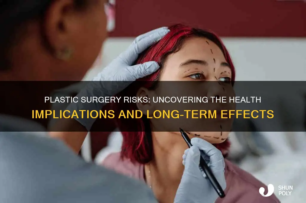 is plastic surgery unhealthy
