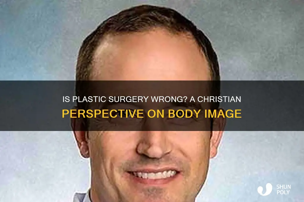 is plastic surgery wrong christian