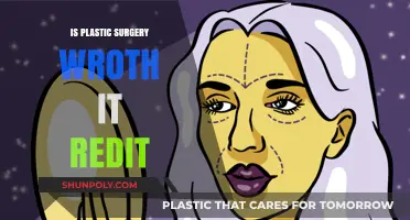Is Plastic Surgery Worth It? Reddit Users Share Honest Opinions
