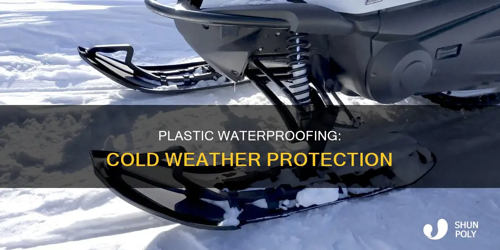 is plastic waterproof for cold weather